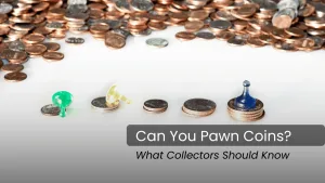 Can You Pawn Coins_ What Collectors Should Know